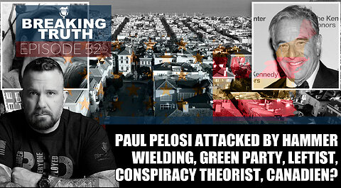 Paul Pelosi attacked in his home by deranged… uh, we don’t know. 31OCT22