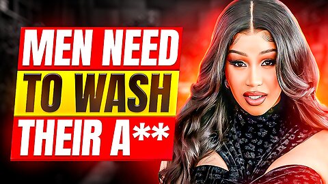 Men Need to Wash Their Ass (But Not the Cardi B Way)