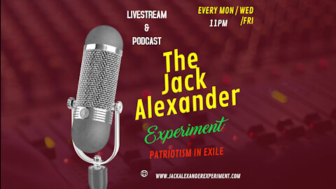 The Jack Alexander Experiment July 19ty 2021
