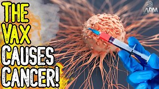 THE VAX CAUSES CANCER! - Massive INCREASE In Cancer TIED To Vaccines! - What You Need To Know!