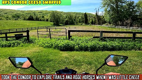 (E14) RPS Condor CG250 exploring trails and rode horses when I was a little Cheez