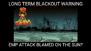 An EMP Attack Blamed on the Sun?Warning! They Are Preparing us For Long Term Blackouts