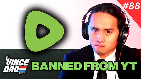 BANNED FROM YOUTUBE | Ep. 88