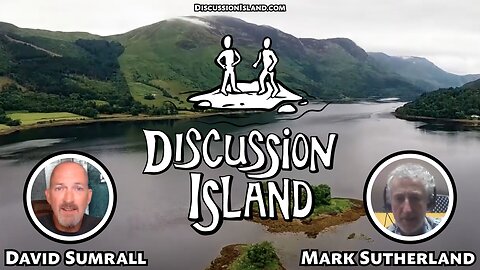Discussion Island Episode 88 Mark Sutherland 01/09/2023