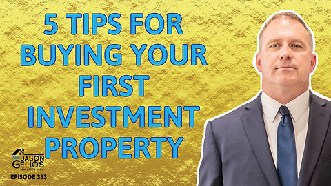 5 TIps On Buying Your First Investment Property | Ep. 333 AskJasonGelios Show