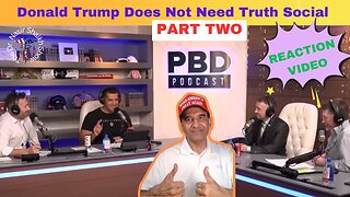 REACTION VIDEO: PBD Podcast Patrick-Bet David - Can Trump Win if Truth Social Collapses Part TWO