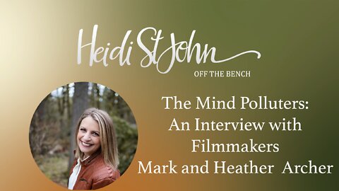 The Mind Polluters: An Interview with Filmmakers Mark and Heather Archer