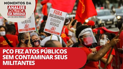 PCO fez atos públicos sem contaminar seus militantes | Momentos da Análise Política da Semana