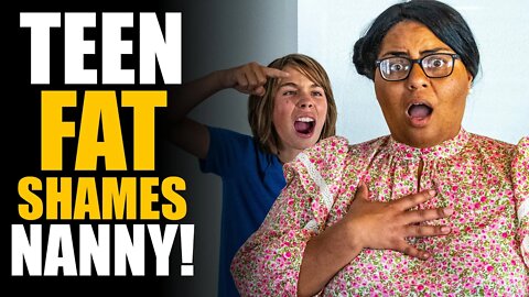 EVIL Teen FAT SHAMES NANNY! You Won't Believe the End... | SAMEER BHAVNANI