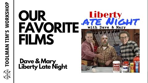 143. OUR FAVORITE FILMS - Dave & Mary Liberty Late Night