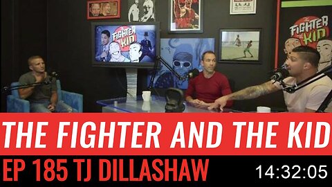 185 The Fighter and the Kid - Episode 185 TJ Dillashaw