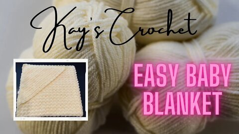 Kays Crochet Easy Baby Blanket