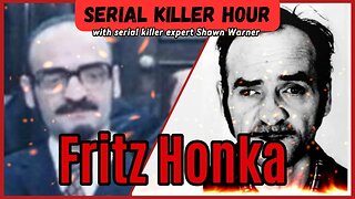 SERIAL KILLER HOUR: Fritz Honka the brutal German serial killer