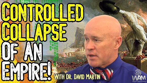 Dr. David Martin: CONTROLLED COLLAPSE OF AN EMPIRE! - The Cashless Takeover Is HERE! - EXCLUSIVE