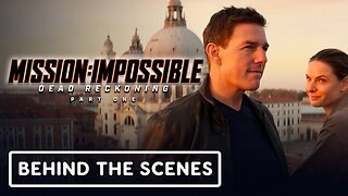 Mission: Impossible – Dead Reckoning Part One - Official Behind The Scenes