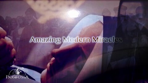 Amazing Modern Miracles