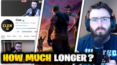 The Future of the Clen Channels - When Will It Be Over? - Fortnite Content Path | Clencast (Ep. 3)