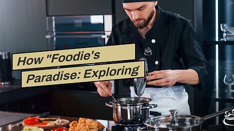 How "Foodie's Paradise: Exploring Global Cuisines in Your Travels" can Save You Time, Stress, a...