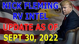 NICK FLEMING RV INTEL UPDATE AS OF SEPT 30, 2022 - TRUMP NEWS