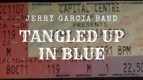 Tangled Up In Blue | Jerry Garcia Band 11/7/91