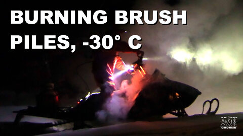 Burning Brush Piles On a Northern Trapline in -30°