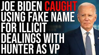 Joe Biden CAUGHT Using Fake Name For Illicit Dealings With Hunter As VP, SHOCKING Exposé