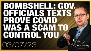 Bombshell Gov. Officials Texts Prove Covid Was A Scam To Control You