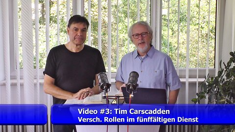 #3: Verschiedene Rollen im fünffältigen Dienst (Tim Carscadden / Aug. 2023)