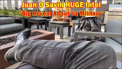 Juan O Savin HUGE Intel April 25, 2023: Big Reveal About Us Military