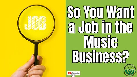 So You Want a Job in the Music Business, How to Get Your Foot in the Door #musicbiz
