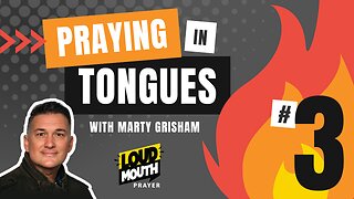 Prayer | Praying in Tongues Series Part 03 | Loudmouth Prayer