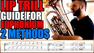 LIP TRILL GUIDE FOR EUPHONIUM AND OTHER BRASS INSTRUMENTS!!! 2 DIFFERENT WAYS!!!