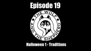 Episode 19 - Halloween 1 Traditions
