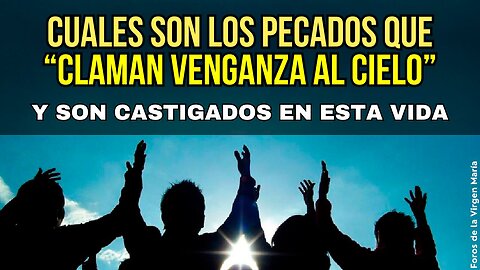 ¿Sabías que hay pecados que claman venganza al cielo? [y son castigados en esta vida por Dios]