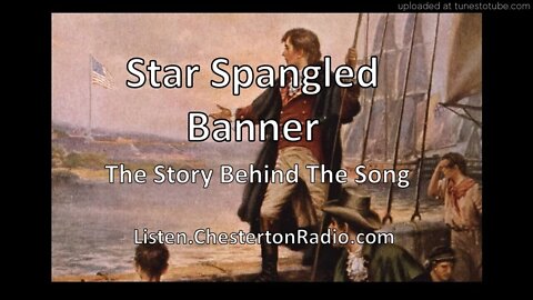 The Story Behind The Song - Star Spangled Banner