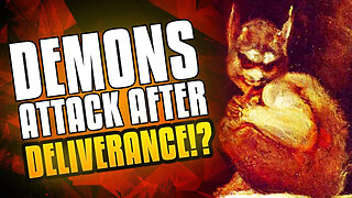 Do Demons Attack After Doing Deliverance?