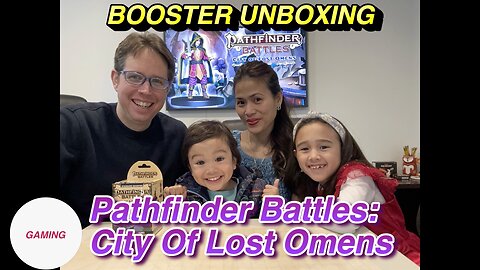 Pathfinder Battles Booster Unboxing with Family - City of Lost Omens