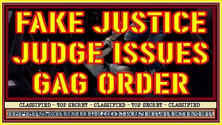 FAKE JUSTICE - JUDGE ISSUES GAG ORDER!