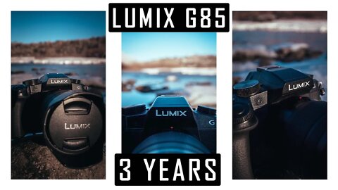 3 Years With The Panasonic Lumix G85 | Long Term Review