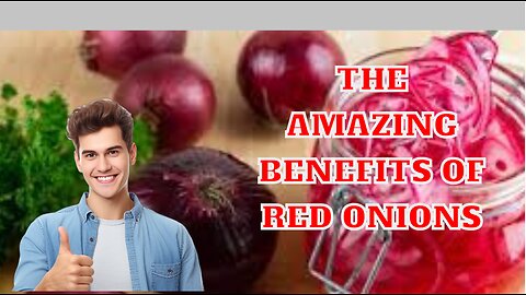 The Amazing Benefits of Red Onions