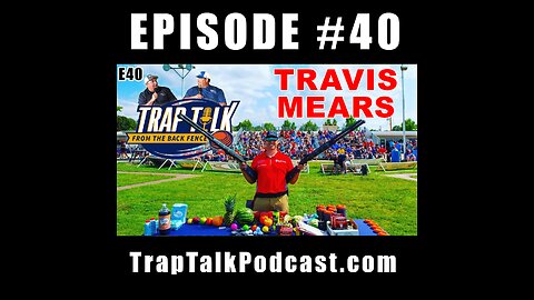 Trick Shot King - TRAVIS MEARS! Trap Talk E40