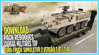 PACK REBOQUE COM CARGAS MILITARES 1.41/1.40 EURO TRUCK SIMULATOR 2