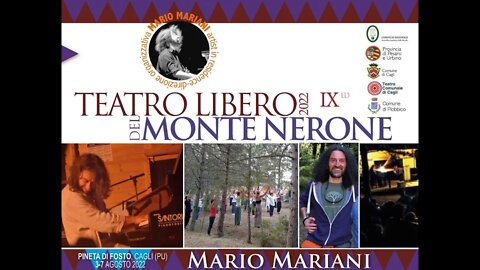 Teatro Libero del Monte Nerone IX°Edizione intervista di Mario Mariani pianista e compositore .