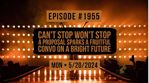 Owen Benjamin | #1955 Can't Stop Won't Stop - A Proposal Sparks A Fruitful Convo On A Bright Future