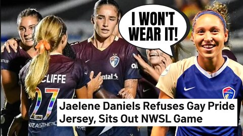 Female Soccer Player Jaelene Daniels REFUSES To Wear Gay Pride Jersey