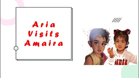 Aria Visits Amaira - Children Story