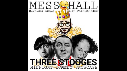 MESS HALL MIDNIGHT SNACK THREE STOOGES COMEDY SHOWCASE