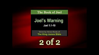 002 Joel's Warning (Joel 1:1-10) 2 of 2