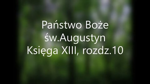 Państwo Boże -św.Augustyn Księga XIII, rozdz.10