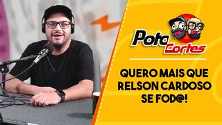 🟢 #POTOCORTES 🚀 💲 @Matheus Ceará QUE SE FOD@ RELSON CARDOSO!